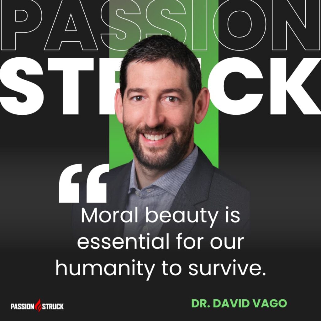 Inspirational quote said by Dr. Dave Vago during the Passion Struck Podcast with John R. Miles episode 565 on How to Live a More Meaningful Life