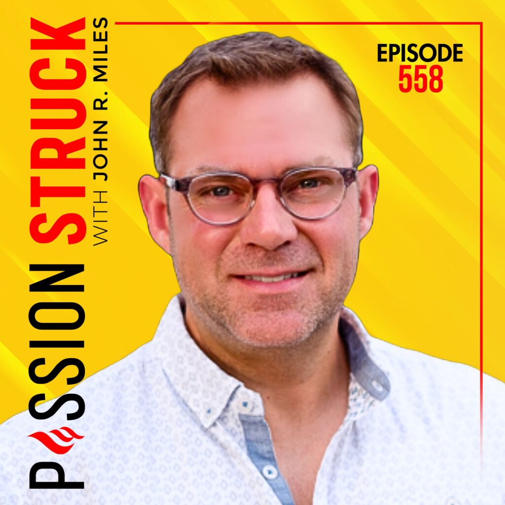 Passion Struck podcast album cover EP 588 on why hope matters with host John R. Miles