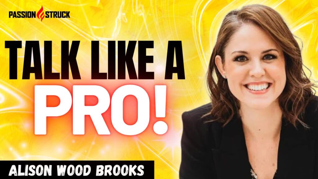 Youtube Thumbnail of Dr. Alison Wood Brooks for the Passion Struck Podcast with John R. Miles episode 563 on How to Make Every Conversation Matter