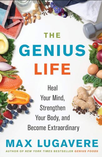 The Genius Life by Max Lugavere for Passion Struck recommended books