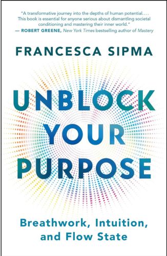 Unblock Your Purpose by Francesca Sipma for Passion Struck recommended books