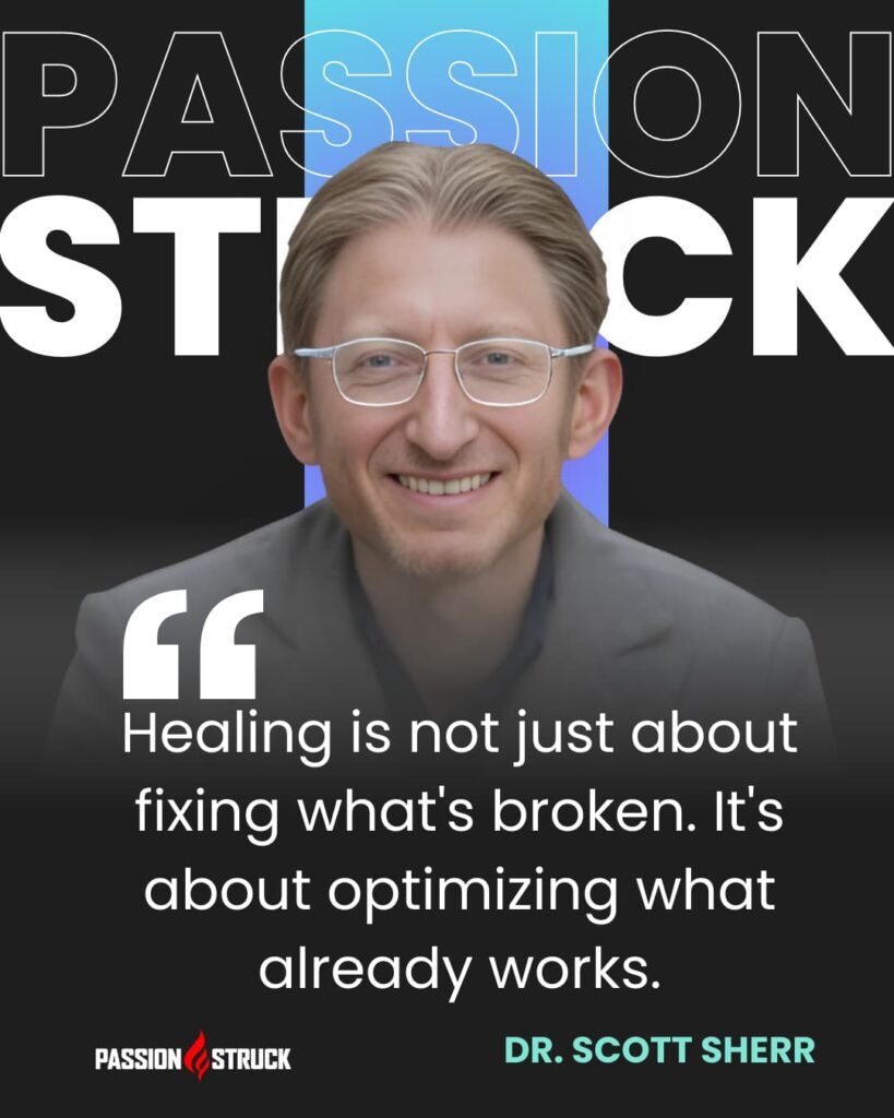 Inspirational quote said by Dr. Scott Sherr for the Passion Struck Podcast with John R. Miles episode 575 on Gaba: The Unsung Hero of Brain Health