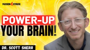 Youtube thumbnail of Dr. Scott Sherr for the Passion Struck Podcast with John R. Miles episode 575 on Gaba: The Unsung Hero of Brain Health