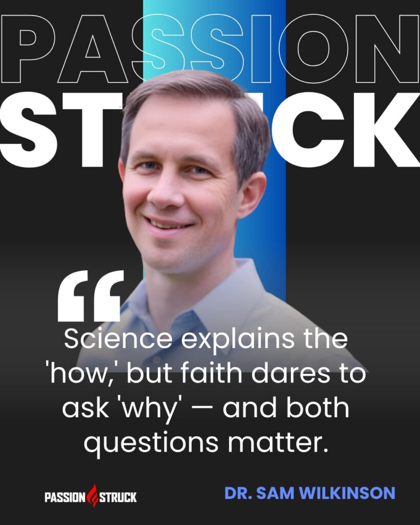 Inspirational quote said by Dr. Samuel Wilkinson for the Passion Struck Podcast with John R. Miles episode 581 on Why Life Is a Test of Good and Evil