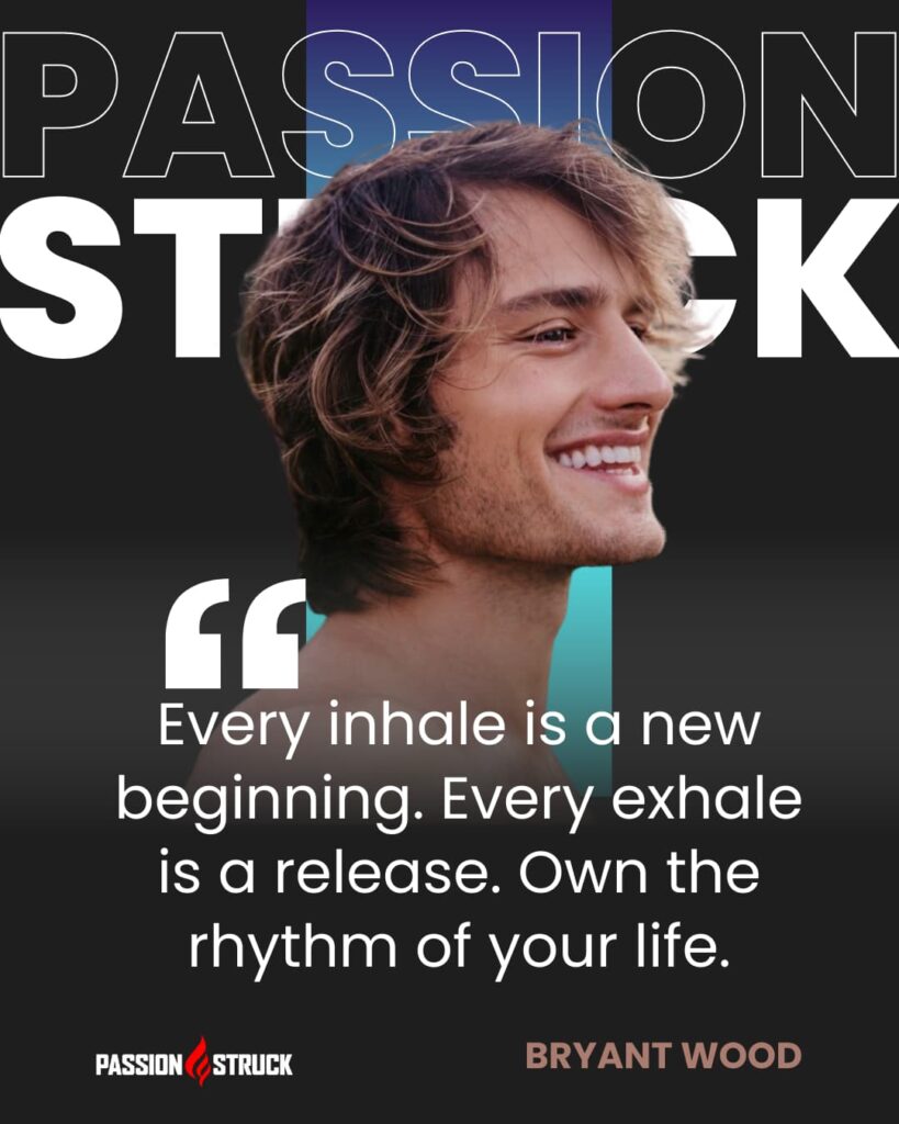 Inspirational quote said by Bryant Wood during the Passion Struck Podcast with John R. Miles episode 584 on Unlock Healing with Spiritual Biohacking