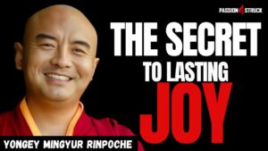 Youtube thumbnail of Yongey Mingyur Rinpoche for the Passion Struck Podcast with John R. Miles episode 601 on Why the Path Is With You