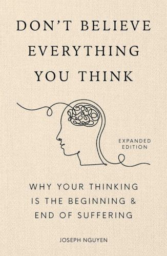 Don't Believe Everything You Think by Joseph Nguyen for Passion Struck recommended books