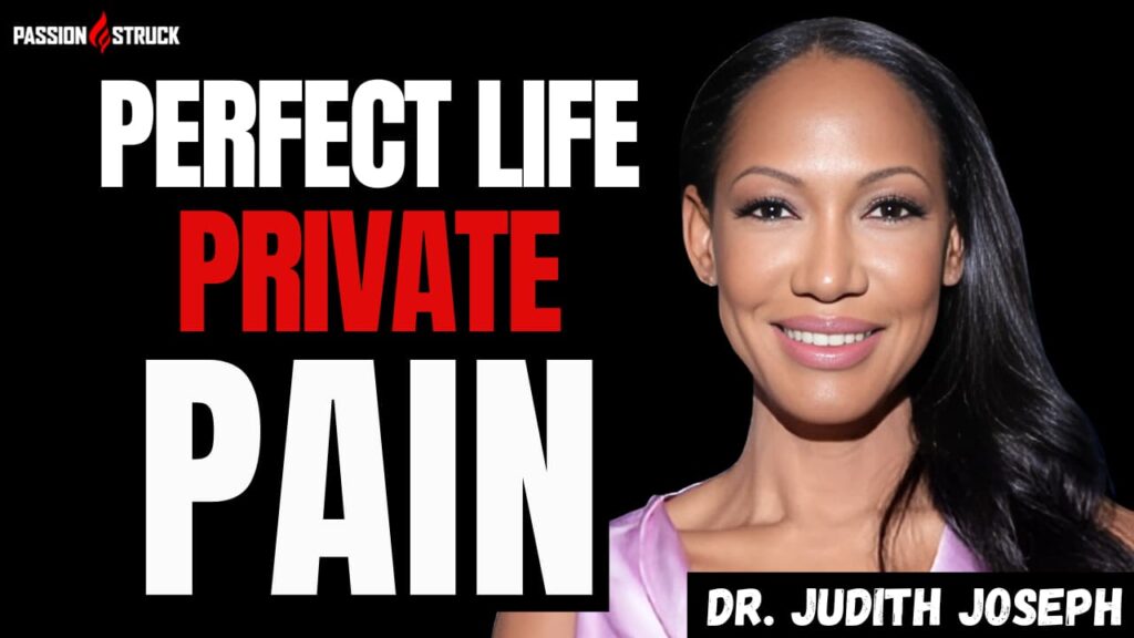 Youtube thumbnail of Dr. Judith Joseph for the Passion Struck Podcast with John R. Miles episode 616 on How to Overcome the Hidden Struggle of Success