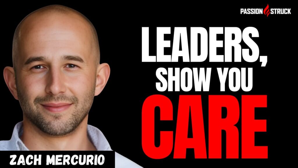 Youtube Thumbnail of Zach Mercurio for the Passion Struck Podcast with John R. Miles episode 610 on How Leaders Can Help People Feel Seen