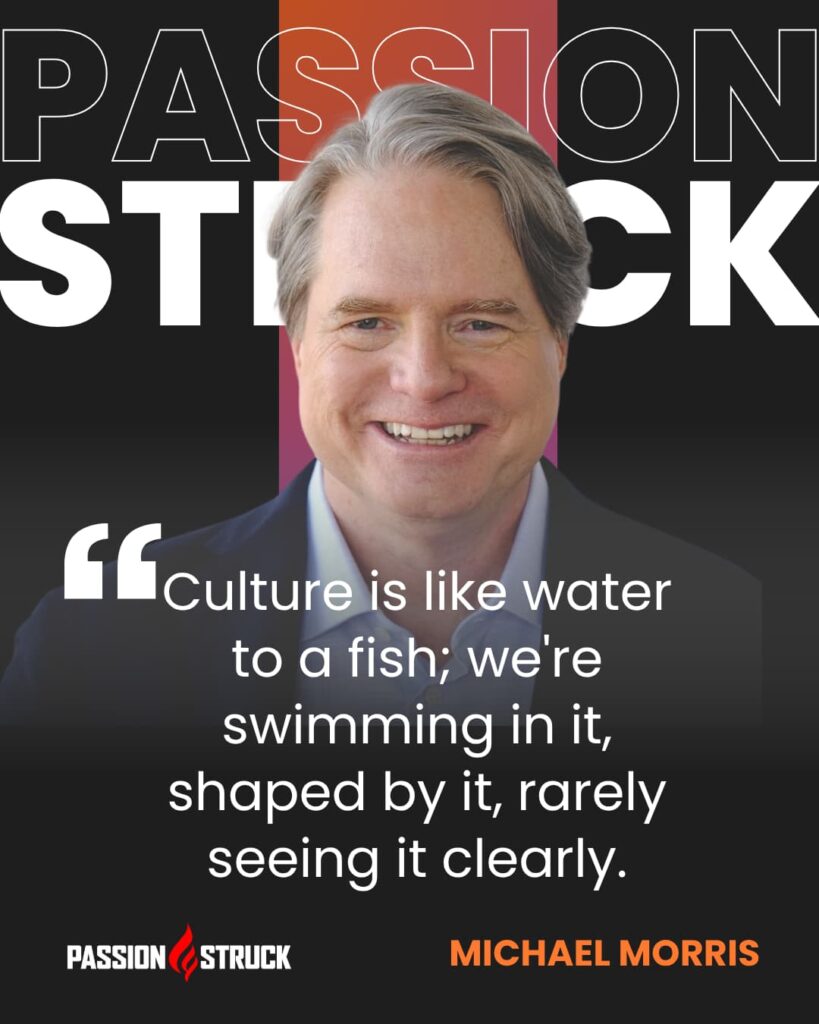 Thought-provoking quote said by Michael Morris for the Passion Struck Podcast with John R. Miles episode 628 on the Cultural Psychology Behind Modern Conflict