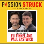 Passion Struck episode 629 with Paul Eastwick and Eli Finkel on Love Factually