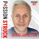 PassionStruck How Kindness Heals Your Body And Mind | Dr. David R. Hamilton episode 623 of Passion Struck