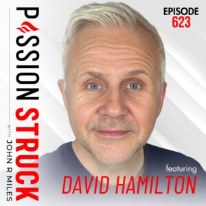 How Kindness Heals Your Body And Mind | Dr. David R. Hamilton episode 623 of Passion Struck