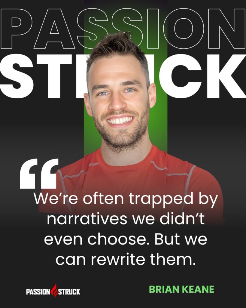 Motivational quote said by Brian Keane for the Passion Struck Podcast with John R. Miles episode 644 on How to Live With Unshakable Discipline