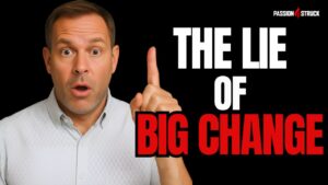 Passion Struck Youtube Podcast Thumbnail with John Miles on Become the You That Feels True Tiny Shifts, Big Change
