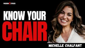 Youtube thumbnail of Michelle Chalfant for the Passion Struck Podcast with John R. Miles episode 638 on Are You Living From Your Adult Chair?