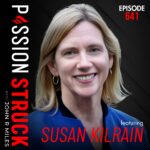 PassionStruck Passion Struck with John R. Miles album cover EP 641 with Susan Kilrain What It Really Takes to Get to Space