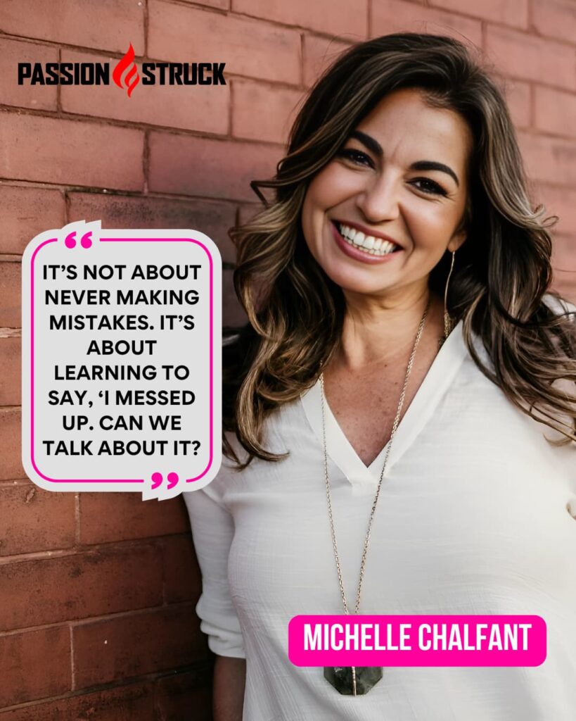 Motivational quote said by Michelle Chalfant for the Passion Struck Podcast with John R. Miles episode 638 on Are You Living From Your Adult Chair?