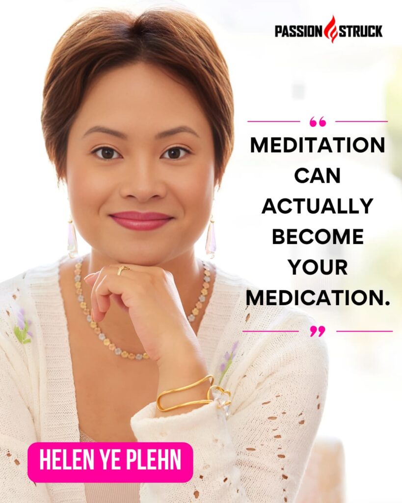 Inspirational quote said by Helen Ye Plehn for the Passion Struck Podcast with John R. Miles episode 643 on Why Your Soul Knows the Best Way
