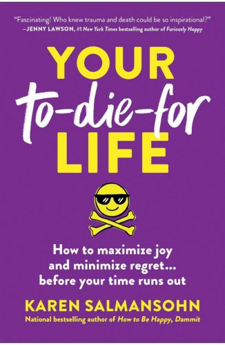 Your To-Die-For Life by Karen Salmansohn for Passion Struck Recommended Books