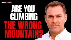 Youtube thumbnail of John R- Miles for the Passion Struck Podcast Momentum Friday episode 654 on The Fulfillment Gap: When the Climb Costs More than It Gives