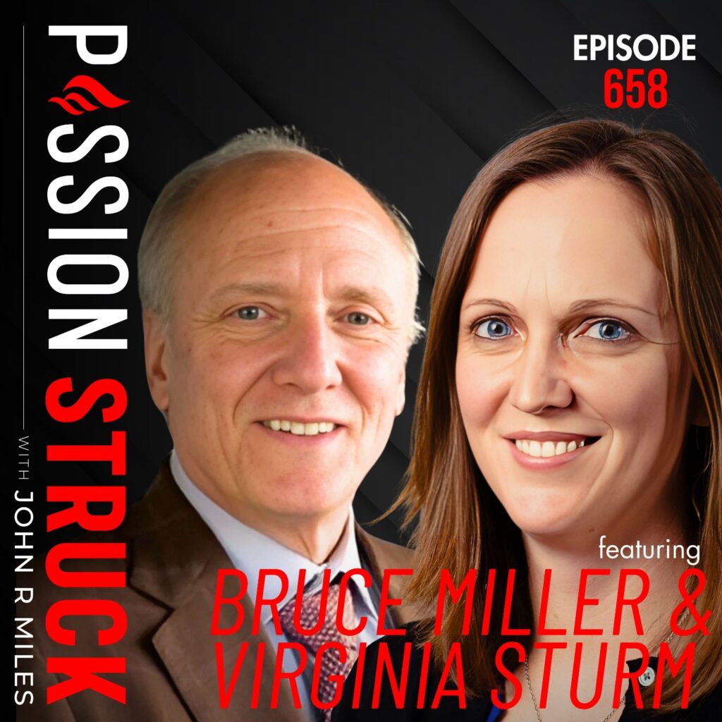 Passion Struck podcast episode 658 with Dr. Bruce Miller and Dr. Virginia Sturm