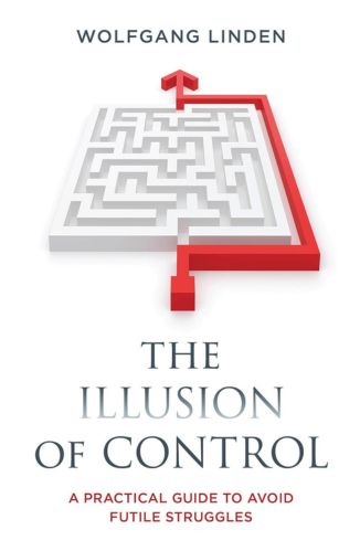 The Illusion of Control by Dr. Wolfgang Linden for Passion Struck Recommended Books