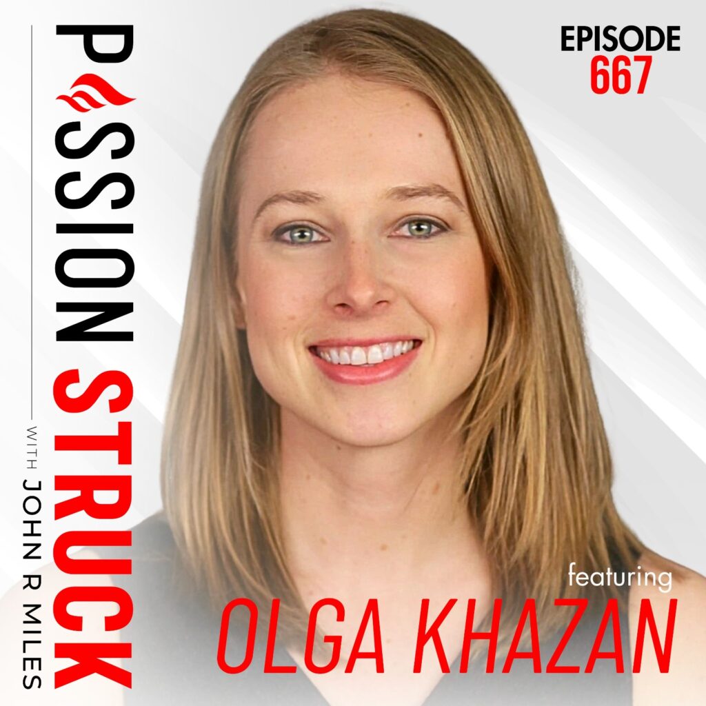 Passion Struck Podcast episode 667 album cover with Olga Khazan on the The Science Personality Change
