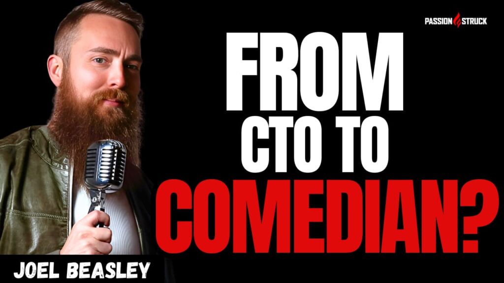 Youtube thumbnail of Joel Beasley for the Passion Struck Podcast with John R. Miles on Reinvention in Real Time: Courage, Comedy, and Creating a Life That Matters