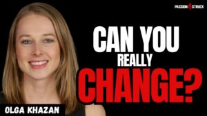 Youtube thumbnail of Olga Khazan for the Passion Struck Podcast with John R. Miles episode 667 on How to Start Redesigning Your Life
