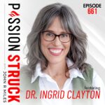 PassionStruck Why We Fawn and How to Stop | Dr. Ingrid Clayton Passion Struck episode 661 album cover