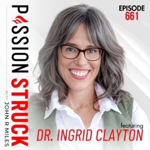 Why We Fawn and How to Stop | Dr. Ingrid Clayton Passion Struck episode 661 album cover