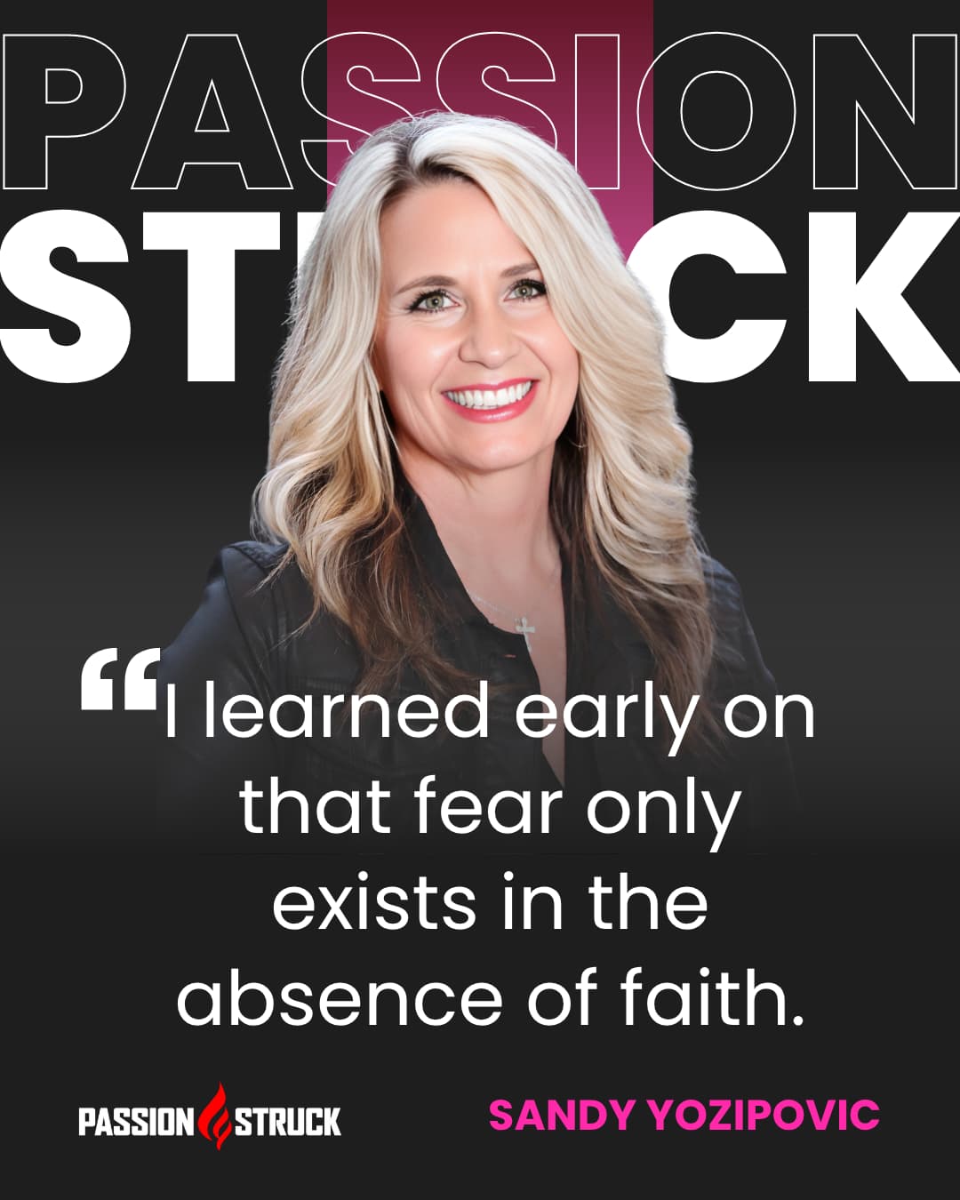 Motivational quote said by Sandy Yozipovic for the Passion Struck Podcast with John R. Miles epísode 771 on How to Stack the Odds in Your Favor