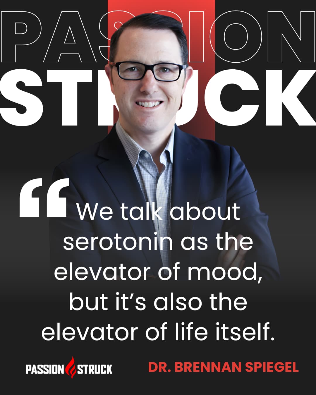 Thought-provoking quote said by Dr. Brennan Spiegel for the Passion Struck Podcast with John R. Miles episode 673 on Graviception: The Hidden Sense Shaping Health