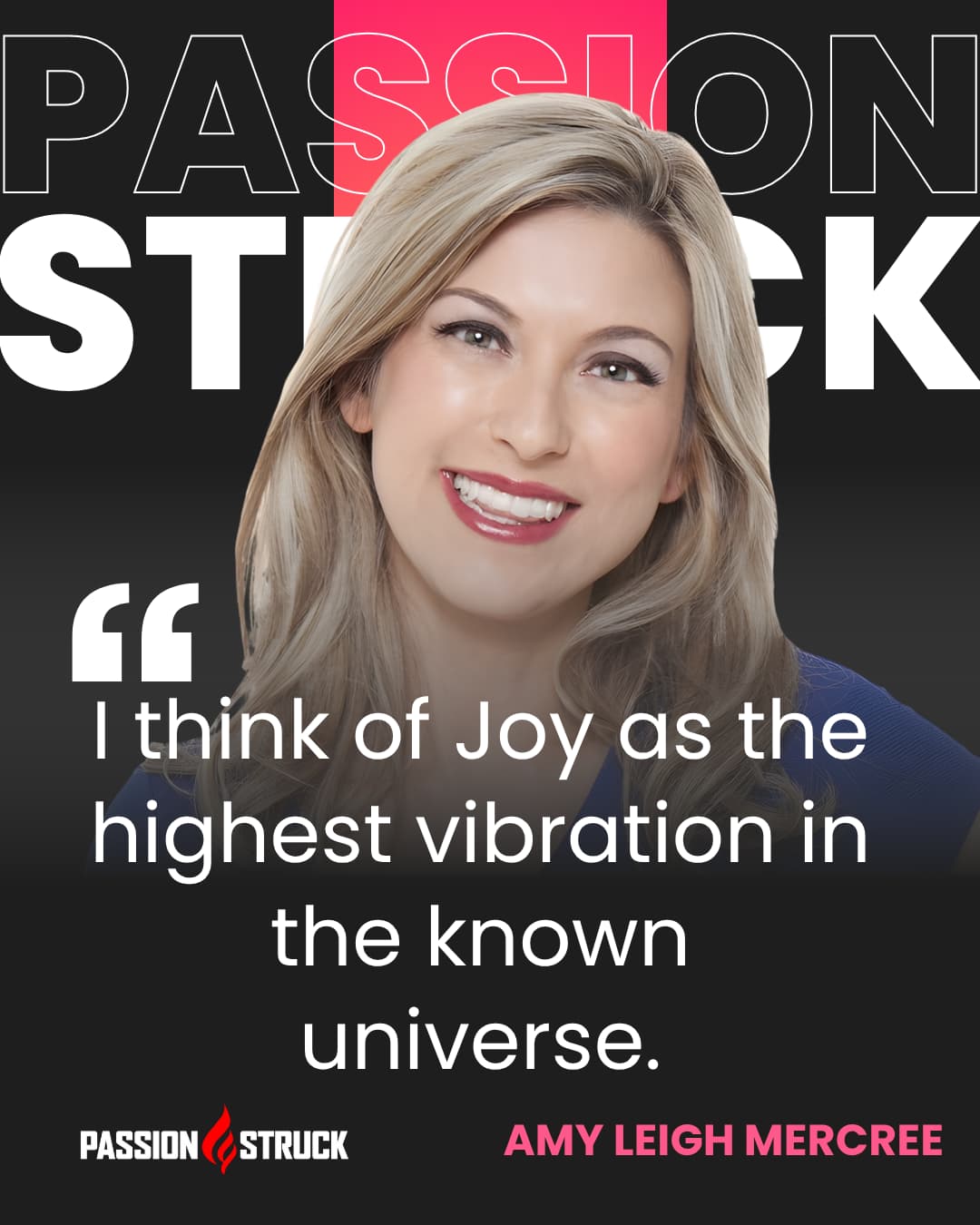 Inspirational quote said by Amy Leigh Mercree for the Passion Struck Podcast with John R. Miles epiosde 676 on Unlocking the Power of Your Energy Field