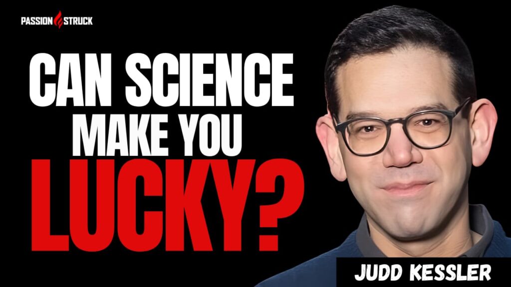 Youtube thumbnail of Judd Kessler for the Passion Struck Podcast with John R. Miles episode 677 on How to Become Lucky by Design