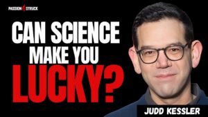 Youtube thumbnail of Judd Kessler for the Passion Struck Podcast with John R. Miles episode 677 on How to Become Lucky by Design