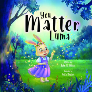 You Matter Luma by Author John R. Miles Book Cover