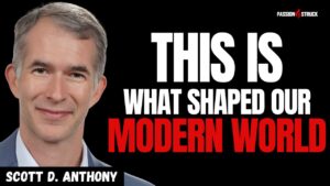 Youtube thumbnail of Scott D. Anthony for the Passion Struck Podcast with John R. Miles episode 691 on 11 Epic Disruptions that Changed History
